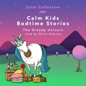 Calm Collective - The Greedy Unicorn (feat. Bella Ramsey)