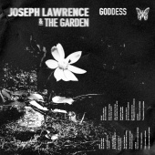 Joseph Lawrence & The Garden - Goddess