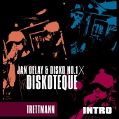 Jan Delay & Disko No.1 - Diskoteque: Intro (feat. Trettmann)