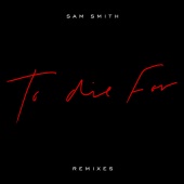 Sam Smith - To Die For [Remixes]