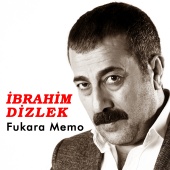İbrahim Dizlek - Fukara Memo