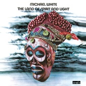 Michael White - The Land of Spirit and Light