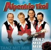 Alpentrio Tirol - Tanz Mit Mir