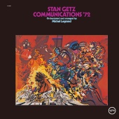 Stan Getz - Communications '72