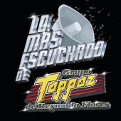 Grupo Toppaz De Reynaldo Flores - Lo Más Escuchado De
