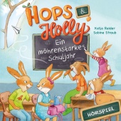Hops & Holly - Hops & Holly 2: Ein möhrenstarkes Schuljahr (Hörspiel)