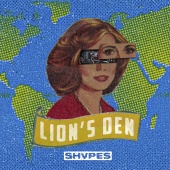 SHVPES - Lion's Den
