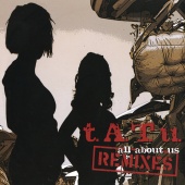 t.A.T.u. - All About Us [Remixes]