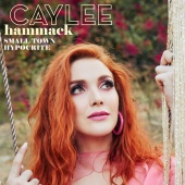 Caylee Hammack - Small Town Hypocrite