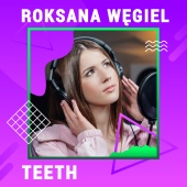 Roksana Węgiel - Teeth [Digster Spotlight]
