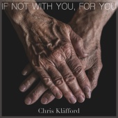 Chris Kläfford - If Not With You, For You