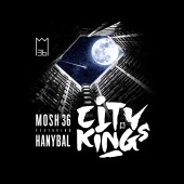 Mosh36 - Citykings (feat. Hanybal)