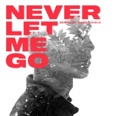 Sem - Never Let Me Go (feat. Silent Child)