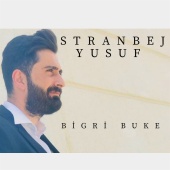 Stranbej Yusuf - Bigri Buke