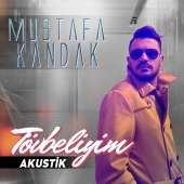 Mustafa Kandak - Tövbeliyim ( Akustik )