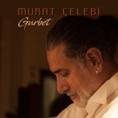 Murat Çelebi - Gurbet
