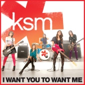 KSM - I Want You to Want Me