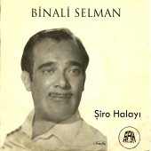 Binali Selman - Şiro Halayı