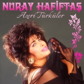 Nuray Hafiftaş - Azeri Türküler