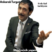 Ankaralı Turgut - Evde Kal Türkiyem