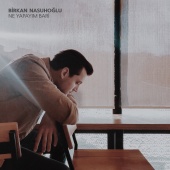 Birkan Nasuhoğlu - NE YAPAYIM BARİ
