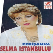 Selma İstanbullu - Perişanım