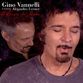 Gino Vannelli - El Camino del Perdon (feat. Alejandro Lerner)