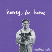 Matthew Mole - Honey, I'm Home