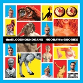 Bloodhound Gang - Hooray For Boobies [Expanded Edition]