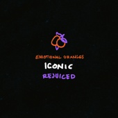 Emotional Oranges - Iconic [Rejuiced]