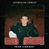 John Lindahl - Opening Night