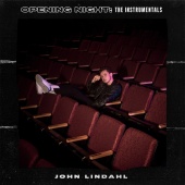 John Lindahl - Opening Night: The Instrumentals