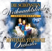 Montanara Symphonie Orchester - Die Schönsten Weihnachtslieder