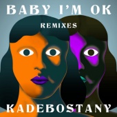 Kadebostany - Baby I'm Ok [Remixes]