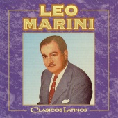 Leo Marini - Clásicos Latinos [Remastered]
