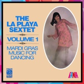 La Playa Sextet - Mardi Gras Music For Dancing [Volume 1]