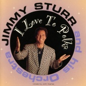 Jimmy Sturr - I Love To Polka