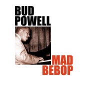 Bud Powell - Mad Bebop
