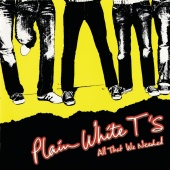 Plain White T's - All That We Needed [Deluxe Edition]