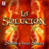 La Solucion - Salsa Y Más Salsa