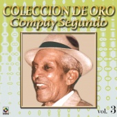 Compay Segundo - Colección De Oro: El Inolvidable, Vol. 3