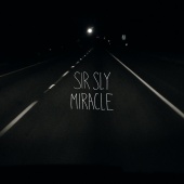 Sir Sly - Miracle
