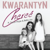 Chereé - Kwarantyn (feat. Taylor-Hope, Bella-Joy)