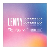 Lenny - Lovers Do [Enthic Remix]