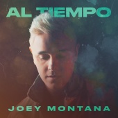 Joey Montana - Al Tiempo