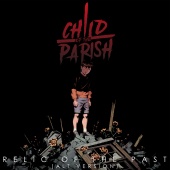 Child of the Parish - Relic Of The Past [Alt Version]