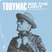 tobyMac - See The Light [Radio Version]