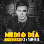 Alejandro Santamaria - Medio Día