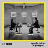 LP Duo - Cosmic Strings [Unplugged]