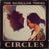 The Cadillac Three - Circles